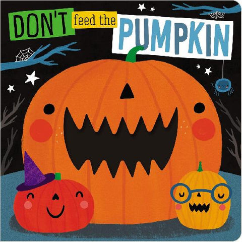 DONT FEED THE PUMPKIN